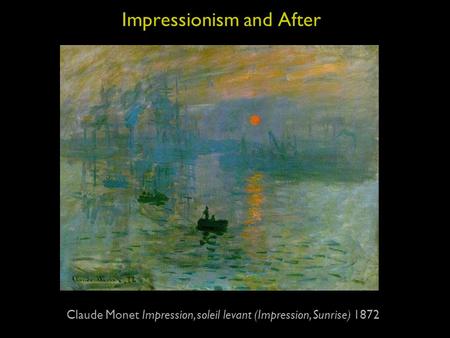 Impressionism and After