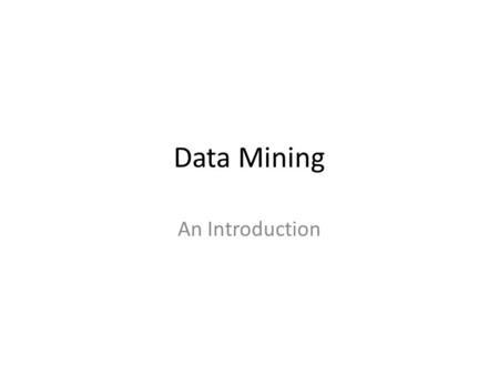 Data Mining An Introduction.