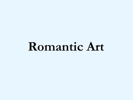 Romantic Art.