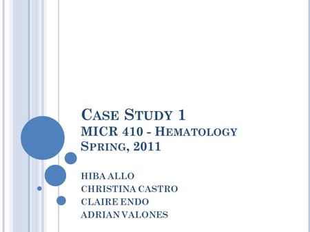 Case Study 1 MICR Hematology Spring, 2011