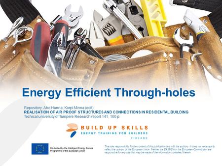 Energy Efficient Through-holes The sole responsibility for the content of this publication lies with the authors. It does not necessarily reflect the opinion.