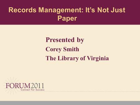 Records Management: It’s Not Just Paper