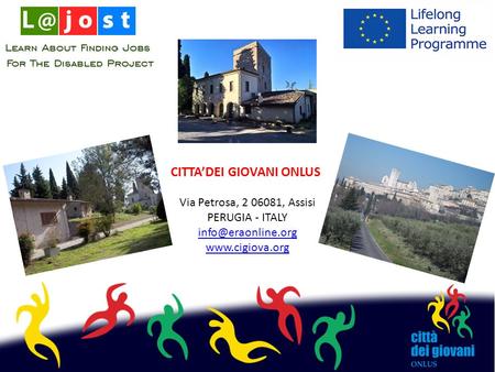 CITTA’DEI GIOVANI ONLUS Via Petrosa, 2 06081, Assisi PERUGIA - ITALY