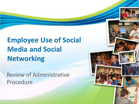 Employee Use of Social Media and Social Networking Review of Administrative Procedure.