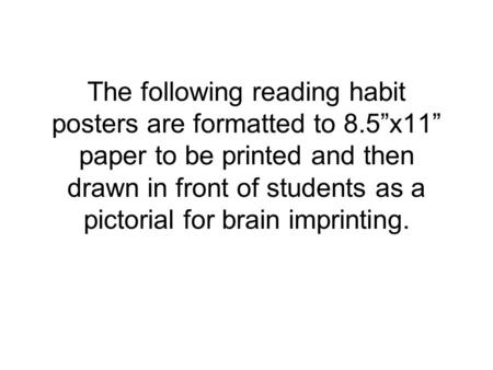 The following reading habit posters are formatted to 8