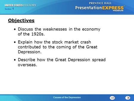 Chapter 25 Section 1 The Cold War Begins Section 1 Causes of the Depression Objectives Discuss the weaknesses in the economy of the 1920s. Explain how.