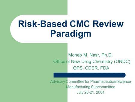 Risk-Based CMC Review Paradigm