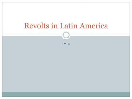 Revolts in Latin America