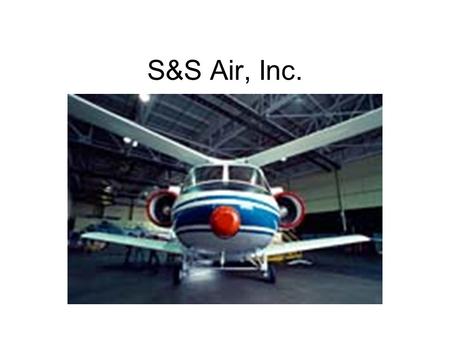 S&S Air, Inc..