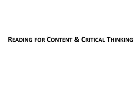 Reading for Content & Critical Thinking