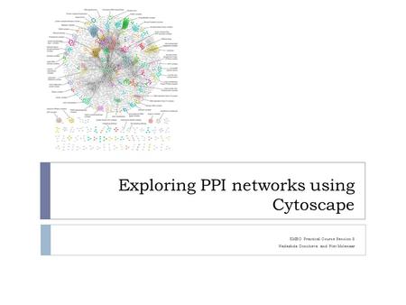 Exploring PPI networks using Cytoscape