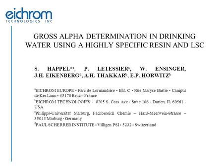 GROSS ALPHA DETERMINATION IN DRINKING WATER USING A HIGHLY SPECIFIC RESIN AND LSC