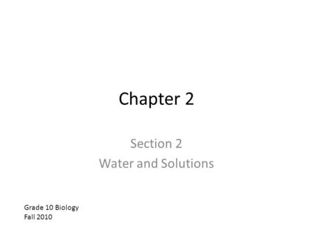 Section 2 Water and Solutions