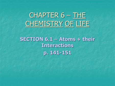 CHAPTER 6 – THE CHEMISTRY OF LIFE