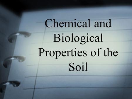 Chemical and Biological Properties of the Soil. Lesson Objectives Describe the properties of acids and bases. Differentiate between strong and weak acids,