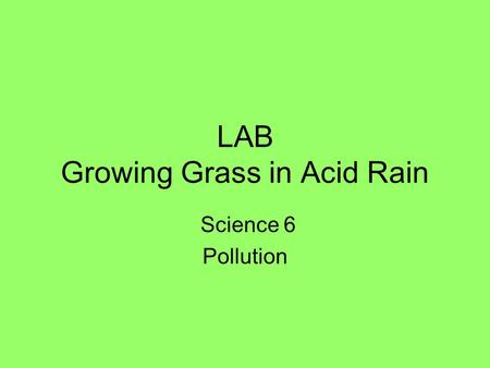 LAB Growing Grass in Acid Rain Science 6 Pollution.