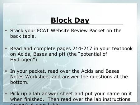 Block Day Stack your FCAT Website Review Packet on the back table.
