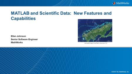 MATLAB and Scientific Data: New Features and Capabilities