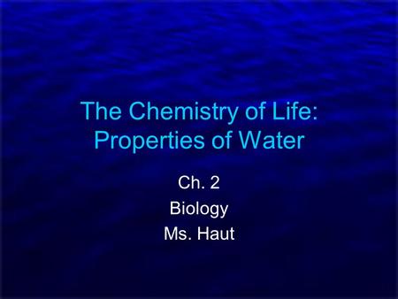 The Chemistry of Life: Properties of Water
