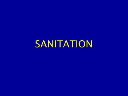 SANITATION. Sanitation Sanitation refers to all conditions that affect need health Is the hygienic means of preventing human contact from the hazards.
