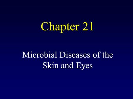 Microbial Diseases of the Skin and Eyes