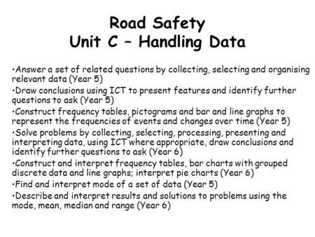 Road Safety Unit C – Handling Data