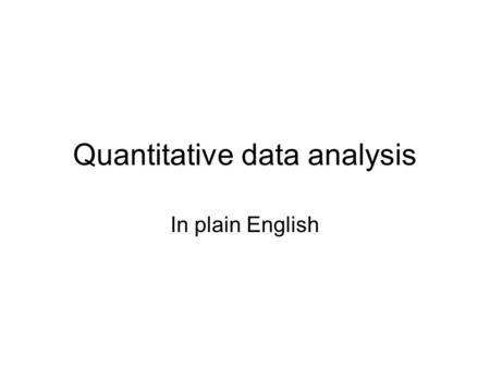Quantitative data analysis