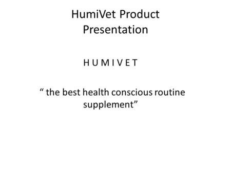 HumiVet Product Presentation