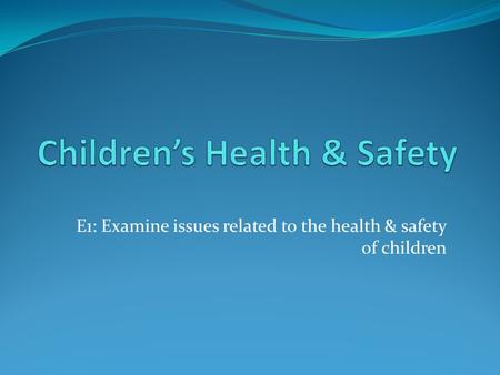 Children’s Health & Safety
