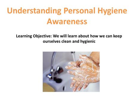 Understanding Personal Hygiene Awareness