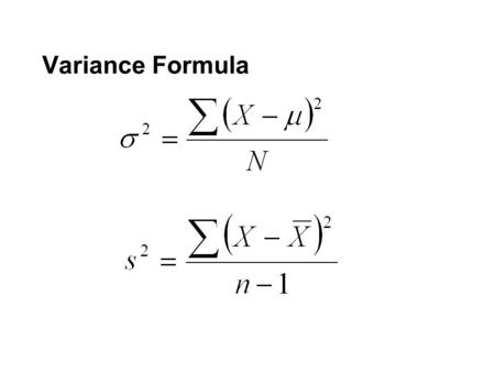 Variance Formula. Probability A. The importance of probability Hypothesis testing and statistical significance Probabilistic causation - because error.