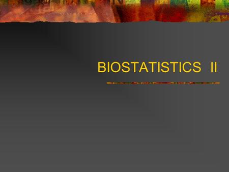 BIOSTATISTICS II. RECAP ROLE OF BIOSATTISTICS IN PUBLIC HEALTH SOURCES AND FUNCTIONS OF VITAL STATISTICS RATES/ RATIOS/PROPORTIONS TYPES OF DATA CATEGORICAL.