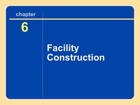 Author name here for Edited books chapter 6 Facility Construction 6 chapter.