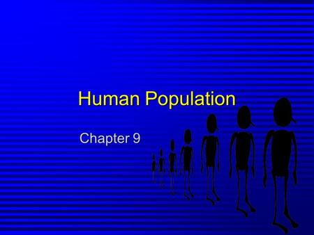 Human Population Chapter 9.