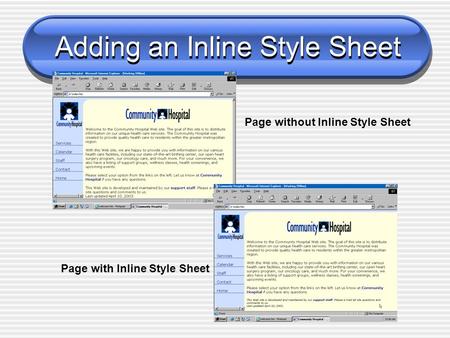 Adding an Inline Style Sheet Page without Inline Style Sheet Page with Inline Style Sheet.