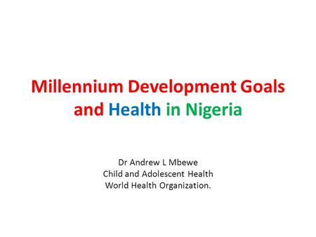 Millennium Development Goals and Health in Nigeria