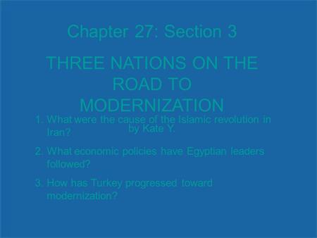 THREE NATIONS ON THE ROAD TO MODERNIZATION