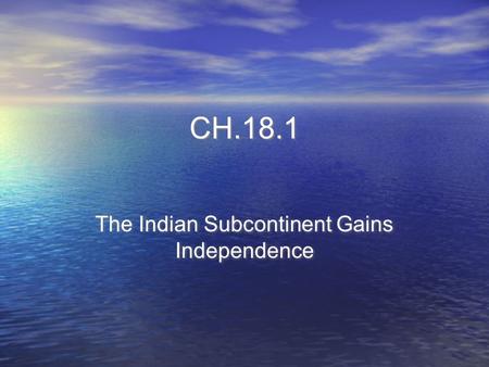 The Indian Subcontinent Gains Independence