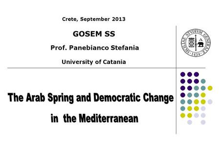 Crete, September 2013 GOSEM SS Prof. Panebianco Stefania University of Catania.