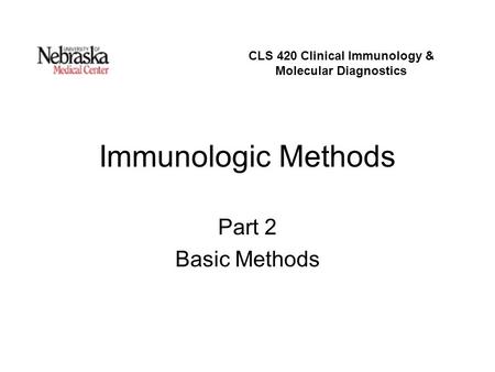 CLS 420 Clinical Immunology & Molecular Diagnostics