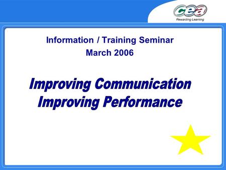 Information / Training Seminar March 2006. AGENDA  Information items  GCE review – consultation  Modern Languages Micro-site  Improving Performance.