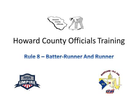 Howard County Officials Training. RULES SUPPLEMENT 1 – Appeals 12 – Courtesy Runner 14 – Delayed Dead Ball 17 – Equipment On The Playing Field 20 – Falling.