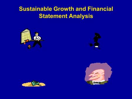 Sustainable Growth and Financial Statement Analysis
