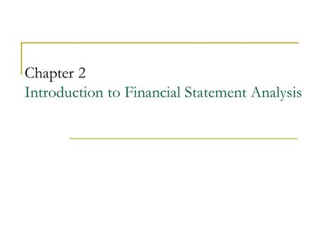 Chapter 2 Introduction to Financial Statement Analysis