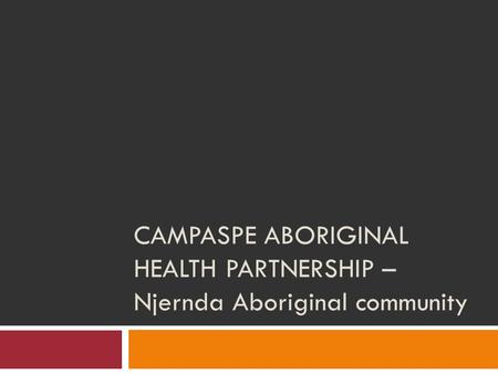 CAMPASPE ABORIGINAL HEALTH PARTNERSHIP – Njernda Aboriginal community.