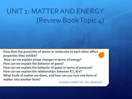 UNIT 1: MATTER AND ENERGY (Review Book Topic 4)