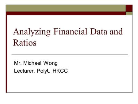 Analyzing Financial Data and Ratios