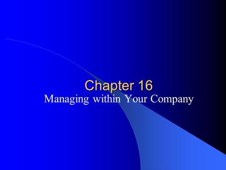 Managing within Your Company