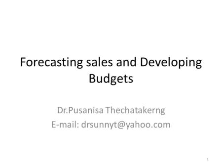 Forecasting sales and Developing Budgets
