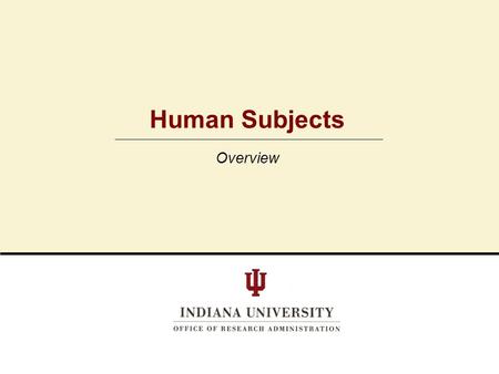 Human Subjects Overview.